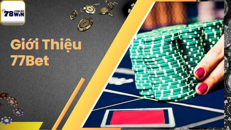 Giới Thiệu 77Bet