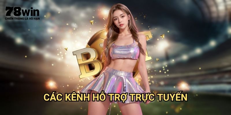 Cách Nhận Hỗ Trợ Từ Nhà Cái 78win: Dịch Vụ Chăm Sóc Khách Hàng 24/7 2 Các Kênh Hỗ Trợ Trực Tuyến