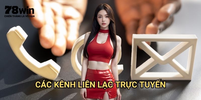Phương Thức Liên Hệ 78win: Kênh Hỗ Trợ Khách Hàng 24/7 1 Các Kênh Liên Lạc Trực Tuyến