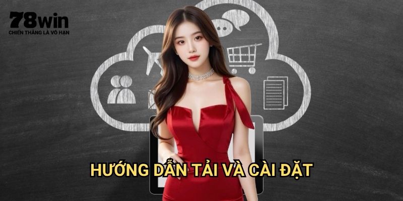 Tải App 78win: Trải Nghiệm Cá Cược Di Động Đỉnh Cao 2 Hướng Dẫn Tải Và Cài Đặt