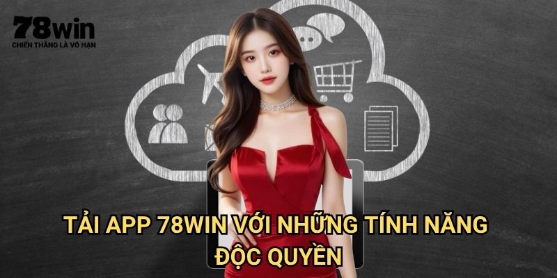 Tải App 78win: Trải Nghiệm Cá Cược Di Động Đỉnh Cao 3 Tải app 78win Với Những Tính Năng Độc Quyền